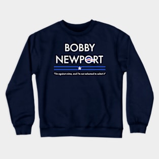 Bobby Newport - Parks and Recreation Election Candidate Crewneck Sweatshirt